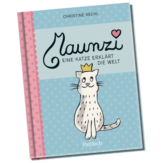 Maunzi - Eine Katze erklärt die Welt